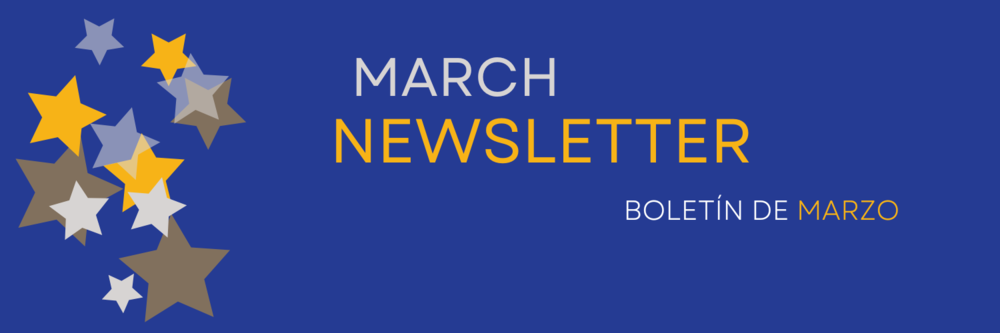 March Newsletter - Boletín de marzo