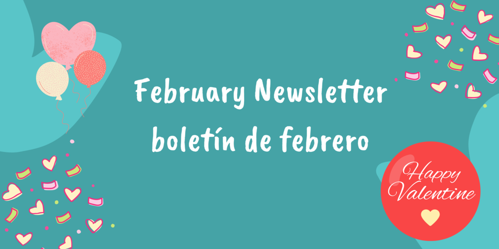 February Newsletter-boletín de febrero