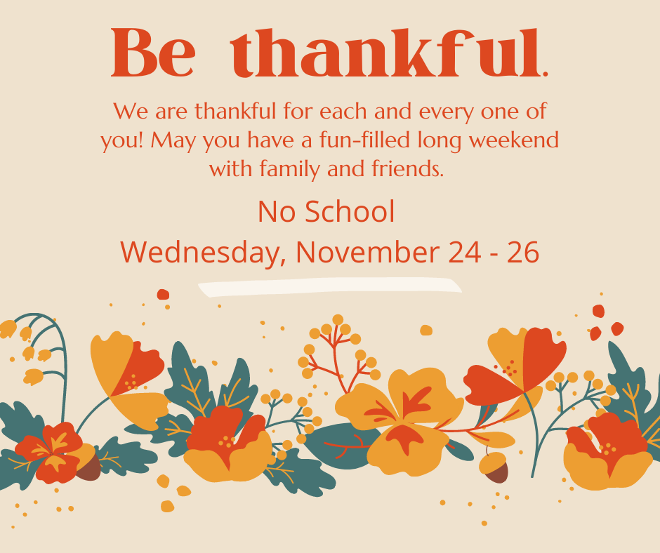 be thankful, no school