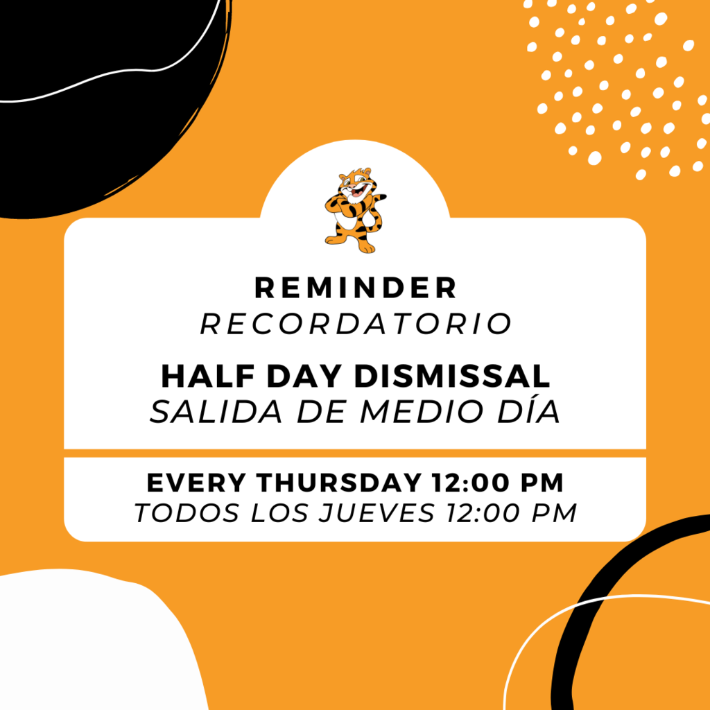 Half day reminder about dismissal times, every Thursday will be early dismissal