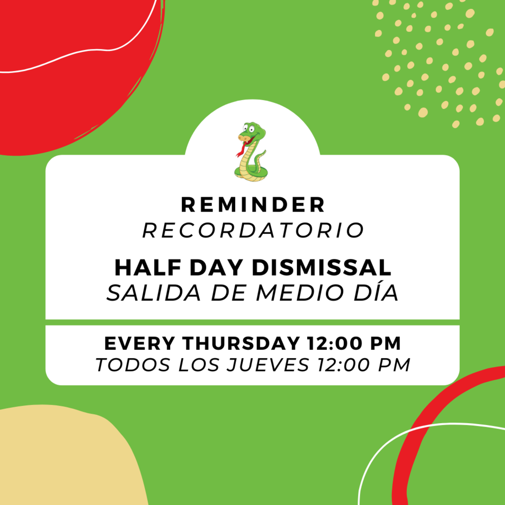 Half day reminder about dismissal times, every Thursday will be early dismissal