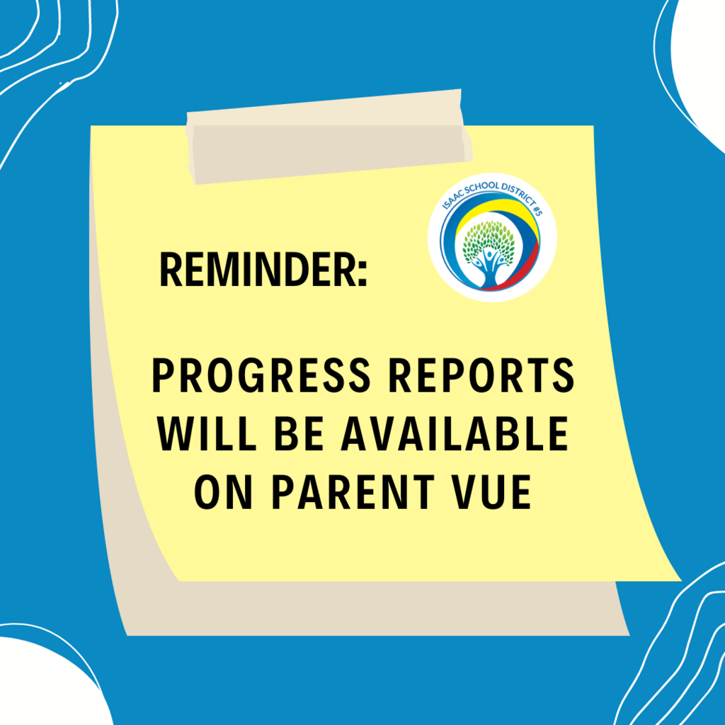 Reminder, progress reports will be available on Parent Vue soon.