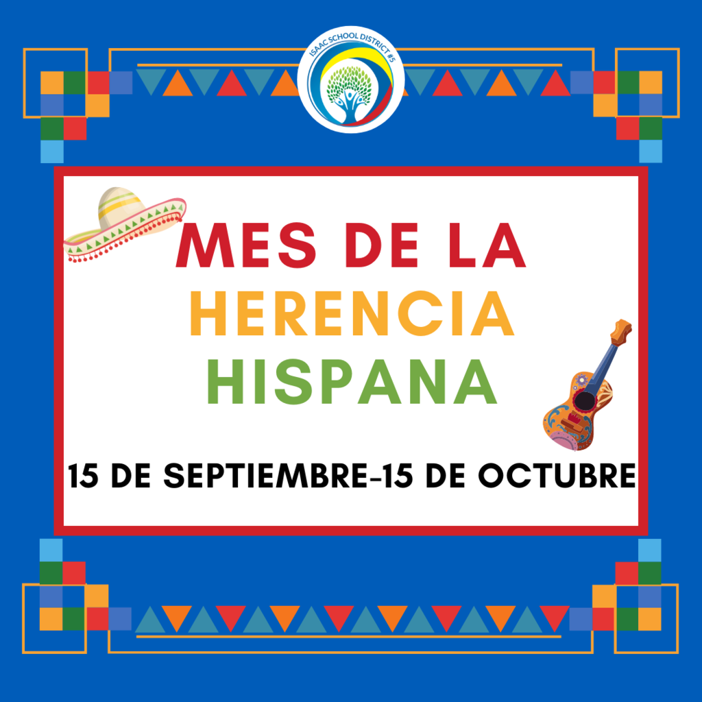 Hispanic Heritage Month celebration from September 15th to October 15th.