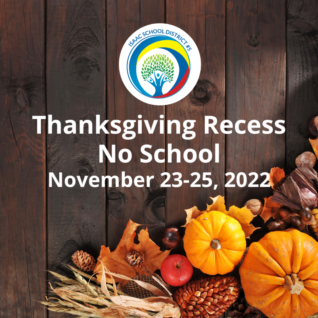 Thanksgiving Recess No School November 23-25, 2022. 