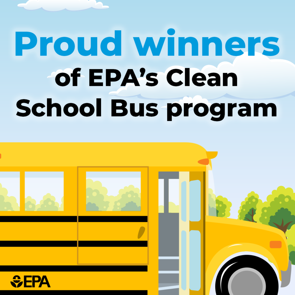 Proud winners of EPA's Clean School Bus program