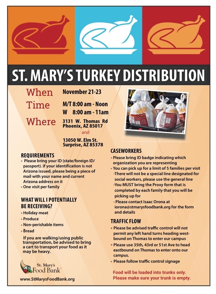 Saint Mary Turkey Distribution November 21-23 from 8 am to noon at 3131 W Thomas Rd Phoenix Az 85017. Visit www.stmarysfoodbank.org for more information. 