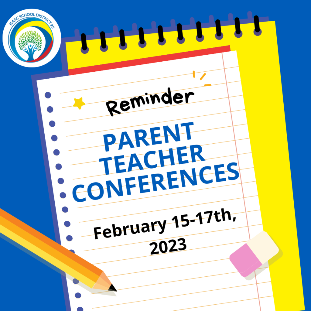 Reminder Parent Teacher Conferences February 15-17th, 2023