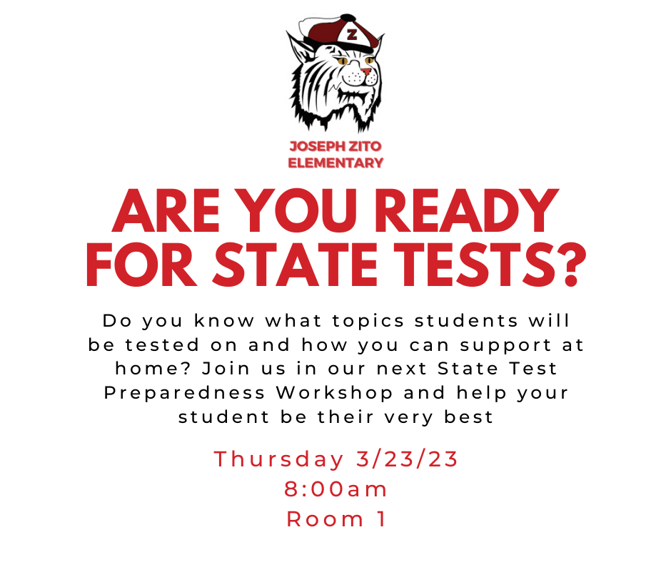 Are you ready for State Tests? Do you know what tompics students will be tested on and how you can support at home? Join us in our next State Test Preparedness Workshop and help your student be their very best. Thursday 3/23/23 8:00 am Room 1