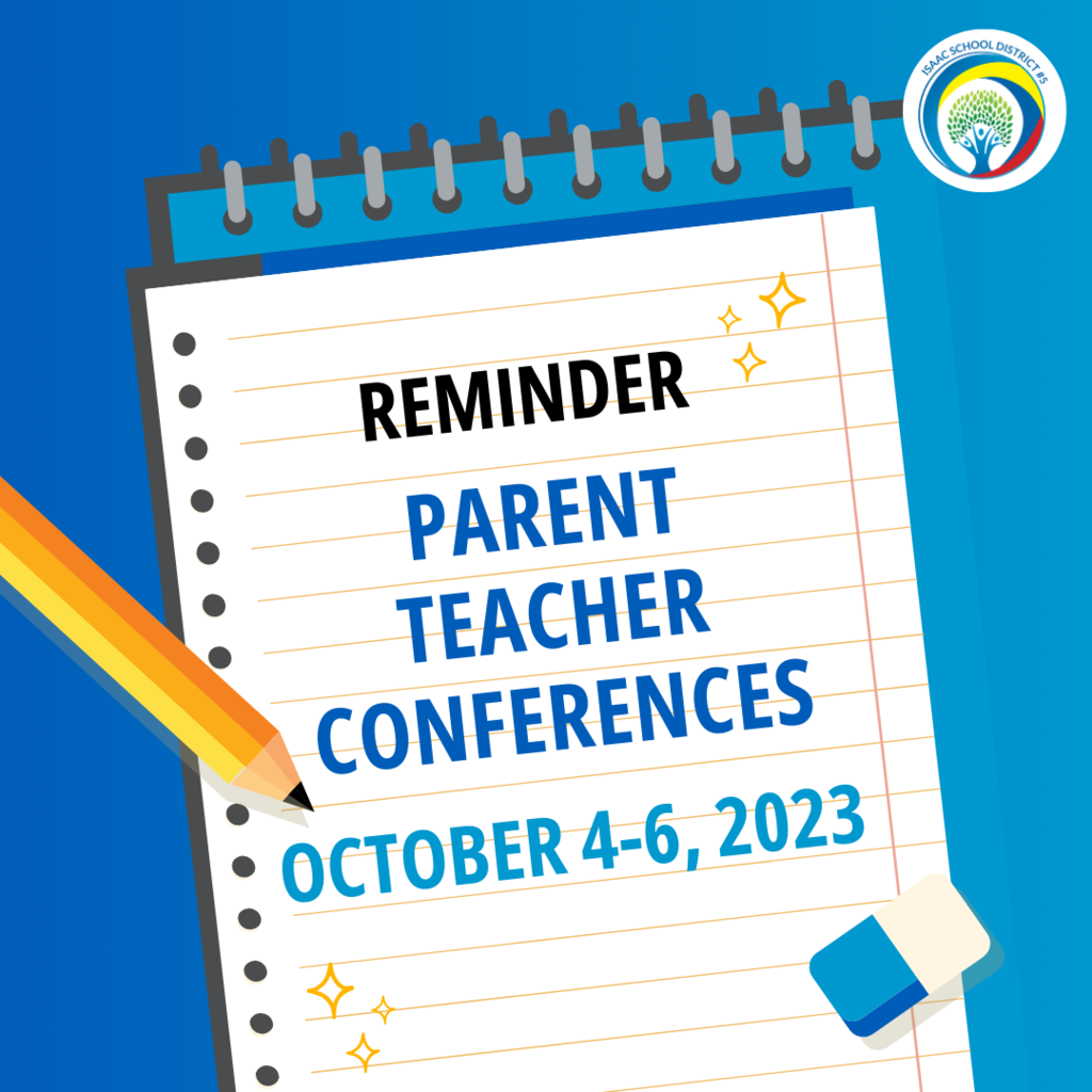 Reminder Parent Teacher Conferences October 4-6, 2023